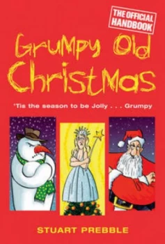 Image of Grumpy Old Christmas by Stuart Prebble Hardback
