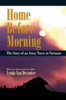 Image of Home Before Morning : The Story of an Army Nurse in Vietnam