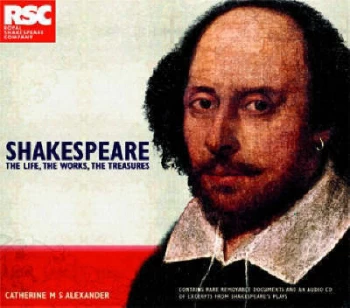 Image of Shakespeare the Life the Works the Treasures by Catherine M. S Alexander Hardback