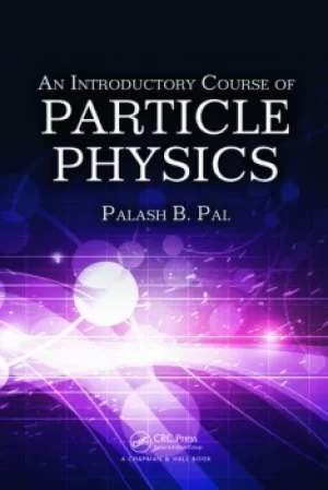 Image of An Introductory Course of Particle Physics