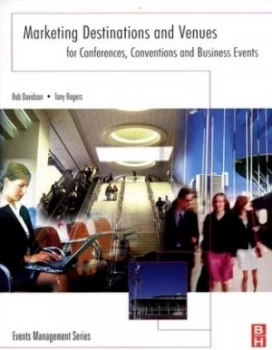 Image of Marketing Destinations and Venues for Conferences Conventions and Business Events by Rob Davidson Paperback