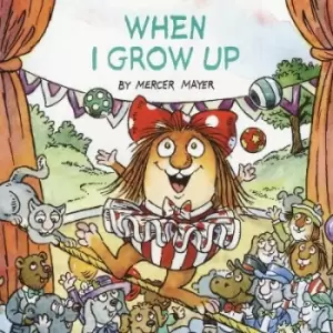 Image of When I Grow Up (Little Critter) by Mercer Mayer
