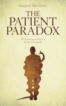 Image of The Patient Paradox by Margaret Mccartney Paperback