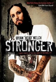 Image of Stronger by Brian Welch Hardback
