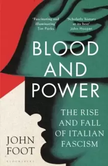 Image of Blood and Power : The Rise and Fall of Italian Fascism