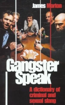 Image of Gangster Speak by James Morton Paperback