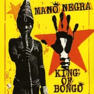 image of King of Bongo by Mano Negra CD Album