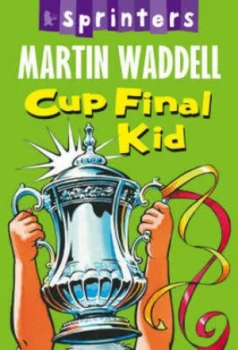 Image of Cup Final Kid by Martin Waddell and Jeff Cummins Book