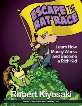Image of Rich Dad's Escape from the Rat Race by Robert T. Kiyosaki
