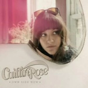 Image of Own Side Now by Caitlin Rose CD Album