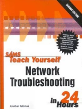 Image of Sams Teach Yourself Network Troubleshooting in 24 Hours by Jonathan Feldman Paperback