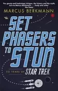Image of set phasers to stun 50 years of star trek