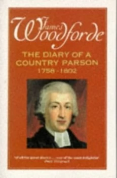 Image of The Diary of a Country Parson 1758-1802 by James Woodforde and John Beresford Paperback
