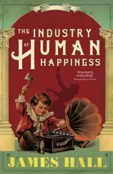 Image of The Industry of Human Happiness