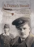 Image of doctors sword how an irish doctor survived war capitivity and the atomic bo