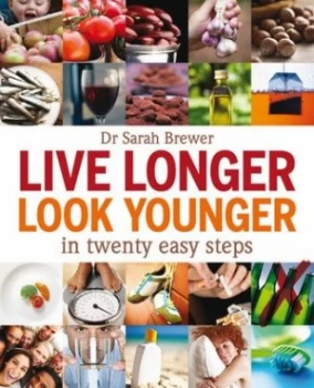 Image of Live Longer Look Younger in Twenty Easy Steps by Sarah Brewer Paperback