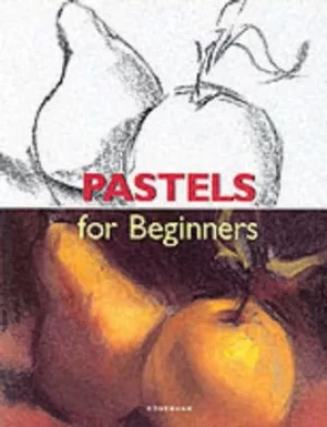 Image of Pastels for beginners by Francisco Asensio Cerver