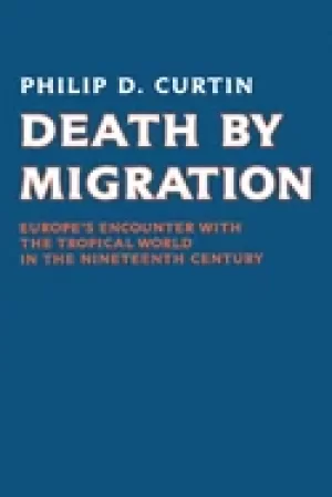 Image of death by migration europes encounter with the tropical world in the ninetee