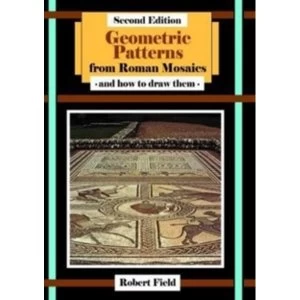 Image of Geometric Patterns from Roman Mosaics: and How to Draw Them