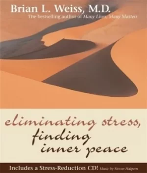 Image of Eliminating stress finding inner peace by Brian L Weiss