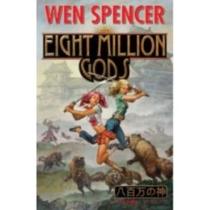 Image of Eight Million Gods by Wen Spencer (Hardback, 2013)