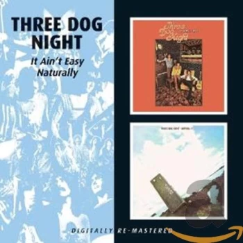 image of Three Dog Night - It Ain't Easy/naturally CD