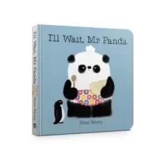 Image of I'll Wait, Mr Panda Board Book