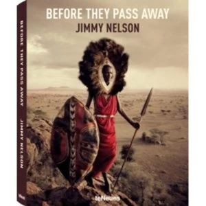 Image of Before They Pass Away by Jimmy Nelson (Hardback, 2013)