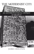 Image of modernist city an anthropological critique of brasilia