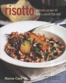 Image of Risotto by Maxine Clark and Martin Brigdale Hardback