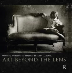 Image of Art Beyond the LensWorking with Digital Textures