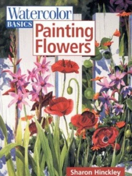 Image of Painting Flowers by Sharon Hinckley Paperback