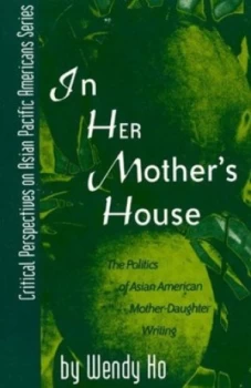 Image of In Her Mothers House by Wendy Ho Book