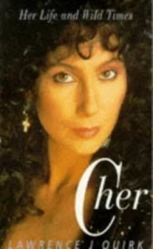 Image of The Life and Wild Times of Cher by Lawrence J. Quirk Paperback