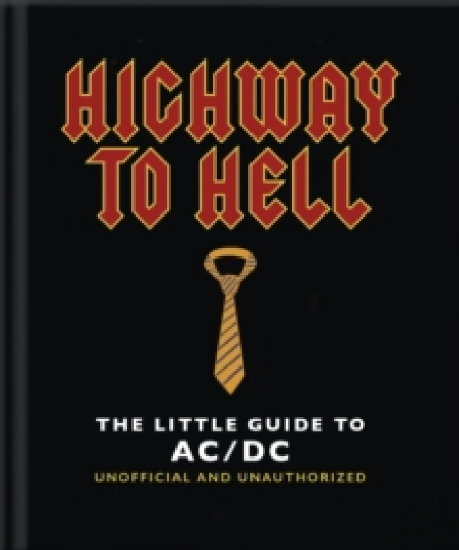 Image of Highway to Hell : The Little Guide to AC/DC Hardback
