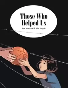 Image of Those Who Helped Us : Assisting Japanese Americans During the War