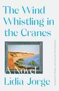 Image of wind whistling in the cranes a novel