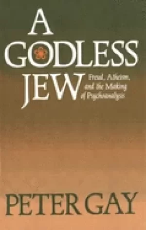 Image of godless jew freud atheism and the making of psychoanalysis