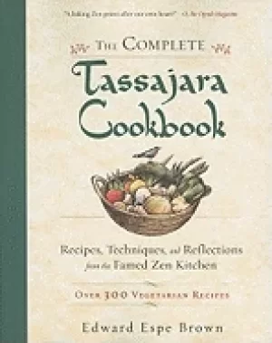 Image of complete tassajara cookbook recipes techniques and reflections from the fa