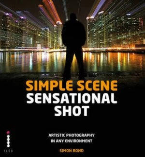 Image of Simple Scene Sensational Shot by Simon Bond Paperback