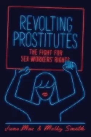 Image of revolting prostitutes the right for sex workers rights