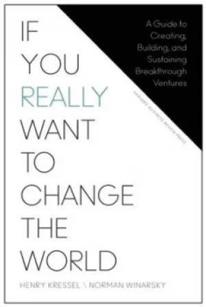 Image of If you really want to change the world by Henry Kressel
