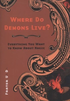 Image of Where Do Demons Live by Frater Ud Paperback