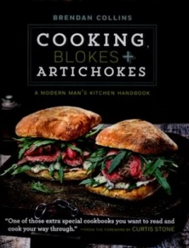 Image of Cooking Blokes + Artichokes by Brendan Collins Hardback