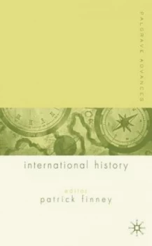 Image of Palgrave Advances in International History by P. Finney Book