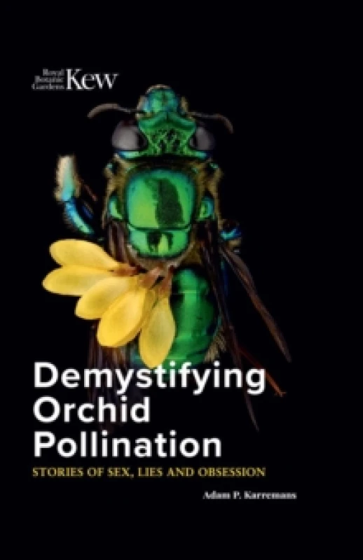 Image of Demystifying Orchid Pollination : Stories of sex, lies and obsession Hardback