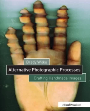Image of Alternative Photographic ProcessesCrafting Handmade Images