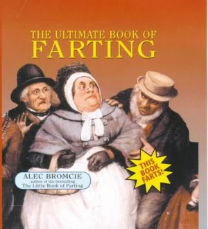 Image of The Ultimate Book of Farting by Alicia Bromcie Hardback