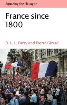 Image of France since 1800 by D.L.L. Parry