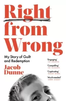 Image of Right from Wrong : My Story of Guilt and Redemption